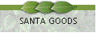SANTA GOODS