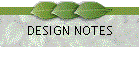 DESIGN NOTES